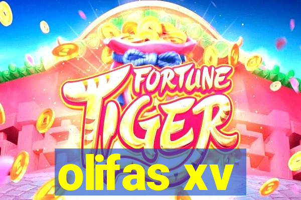 olifas xv